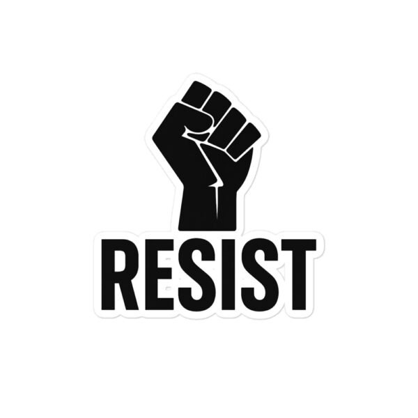 RESIST Sticker – Die-Cut Raised Fist Protest Decal - Image 3