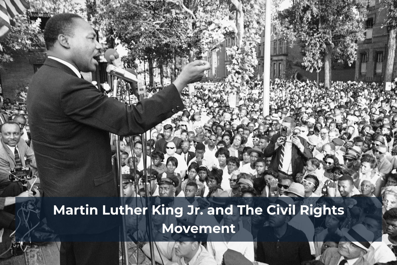 Martin Luther King Jr. and the Civil Rights Movement